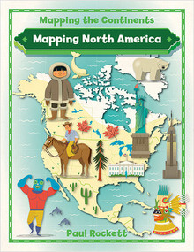 Mapping North America - 9780778726166 by Paul Rockett, 9780778726166