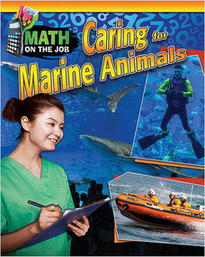 Math on the Job: Caring for Marine Animals - 9780778723646 by Richard Wunderlich, 9780778723646