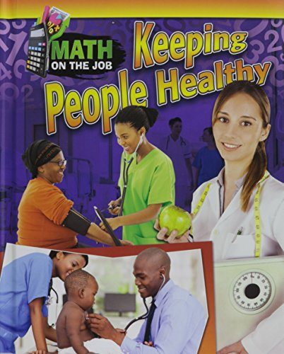 Math on the Job: Keeping People Healthy by Richard Wunderlich, 9780778723592