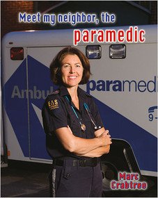 Meet my neighbor, the paramedic - 9780778745853 by Marc Crabtree, 9780778745853