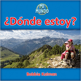 ¿Dónde estoy? (Where am I?) by Bobbie Kalman, 9780778785880