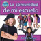 La comunidad de mi escuela (My school community) by Bobbie Kalman, 9780778785903