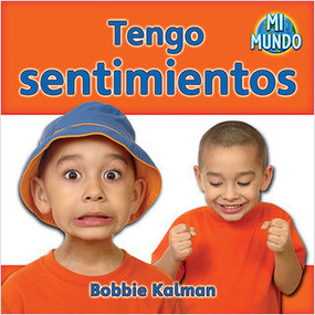 Tengo sentimientos (I have feelings) by Bobbie Kalman, 9780778785804