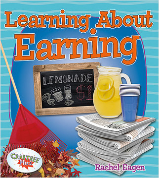 Learning About Earning - 9780778726692 by Rachel Eagen, 9780778726692