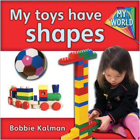 My toys have shapes by Bobbie Kalman, 9780778794134