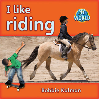 I like riding - 9780778795759 by Bobbie Kalman, 9780778795759