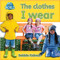 The clothes I wear by Bobbie Kalman, 9780778794684