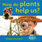 How do plants help us? by Bobbie Kalman, 9780778795865