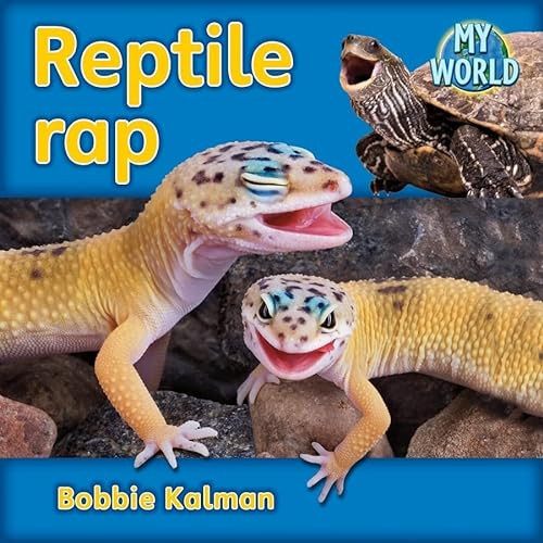 Reptile rap by Bobbie Kalman, 9780778795124