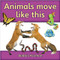 Animals move like this by Bobbie Kalman, 9780778795643