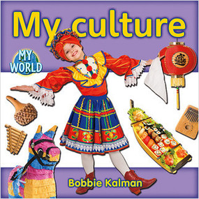 My culture by Bobbie Kalman, 9780778795438