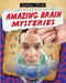 Amazing Brain Mysteries by Cynthia O‘Brien, 9780778780700