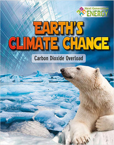 Earth's Climate Change: Carbon Dioxide Overload by James Bow, 9780778720010