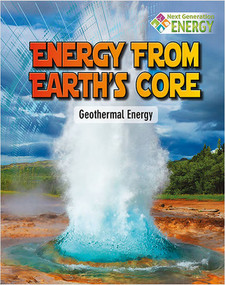 Energy from Earth's Core: Geothermal Energy - 9780778720027 by James Bow, 9780778720027