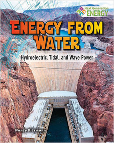 Energy from Water: Hydroelectric, Tidal, and Wave Power by Nancy Dickmann, 9780778723806