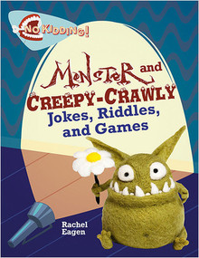 Monster and Creepy-Crawly Jokes, Riddles, and Games by Rachel Eagen, 9780778723899