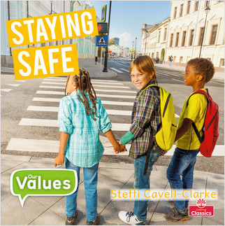 Staying Safe - 9780778747451 by Steffi Cavell-Clarke, 9780778747451