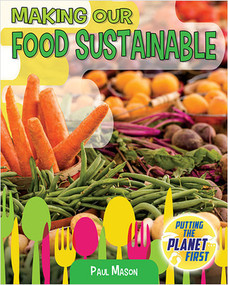 Making Our Food Sustainable by Paul Mason, 9780778750307