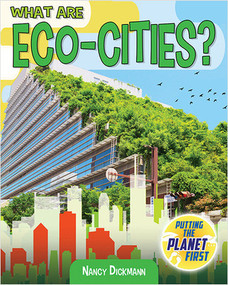 What are Eco-Cities? by Nancy Dickmann, 9780778750338