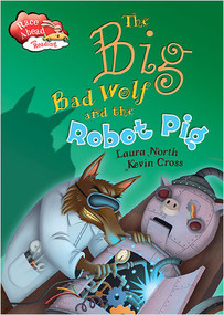 The Big Bad Wolf and the Robot Pig - 9780778713623 by Laura North, 9780778713623