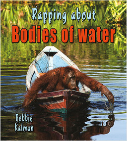 Rapping about Bodies of Water - 9780778728023 by Bobbie Kalman, 9780778728023