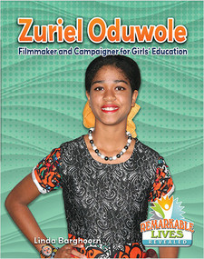 Zuriel Oduwole: Filmmaker and Campaigner for Girls' Education by Linda Barghoorn, 9780778747031