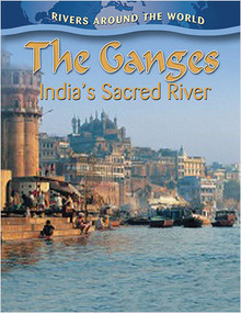 The Ganges: India's Sacred River by Molly Aloian, 9780778774433