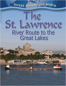 The St. Lawrence: River Route to the Great Lakes - 9780778774709 by Lynn Peppas, 9780778774709