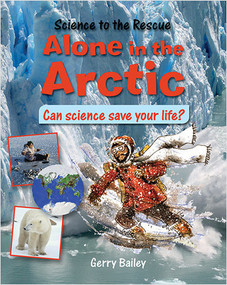 Alone in the Arctic - 9780778704348 by Gerry Bailey, 9780778704348