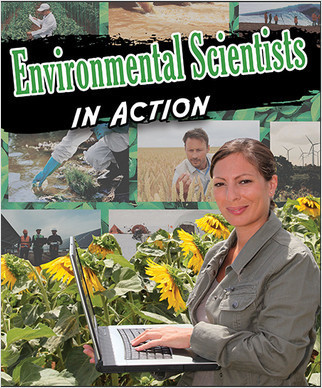 Environmental Scientists in Action by Robin Johnson, 9780778746522