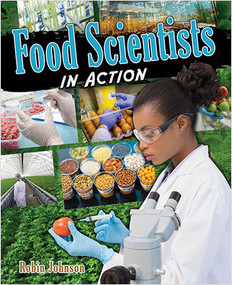 Food Scientists in Action - 9780778752189 by Robin Johnson, 9780778752189