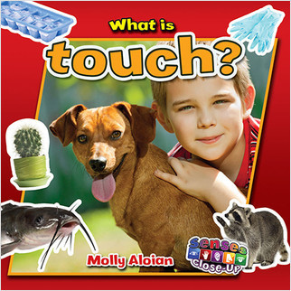 What is touch? by Molly Aloian, 9780778709688