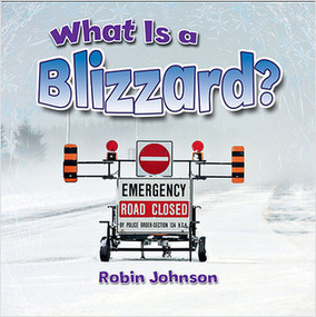 What Is a Blizzard? by Robin Johnson, 9780778724254