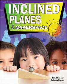 Inclined Planes in My Makerspace - 9780778733768 by Tim Miller, 9780778733768