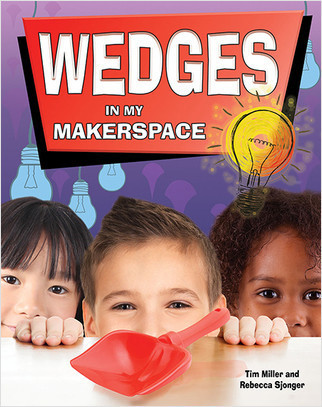 Wedges in My Makerspace by Tim Miller, 9780778733744