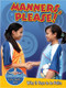 Manners, please! Why It Pays to be Polite by John Burstein, 9780778747956