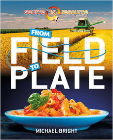 From Field to Plate - 9780778727095 by Michael Bright, 9780778727095