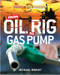 From Oil Rig to Gas Pump by Michael Bright, 9780778727101
