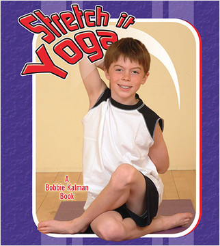 Stretch it Yoga by Kyla Wilson, 9780778731535