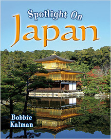 Spotlight on Japan - 9780778734857 by Bobbie Kalman, 9780778734857