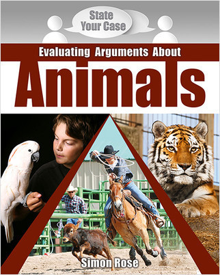 Evaluating Arguments About Animals - 9780778750888 by Simon Rose, 9780778750888