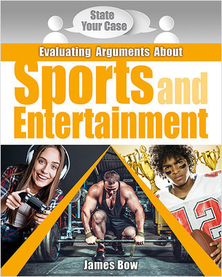 Evaluating Arguments About Sports and Entertainment by James Bow, 9780778750789