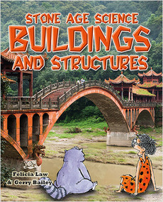 Stone Age Science: Buildings and Structures - 9780778719113 by Felicia Law, 9780778719113