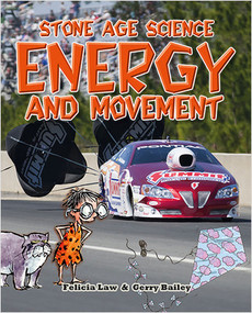 Stone Age Science: Energy and Movement - 9780778719137 by Felicia Law, 9780778719137