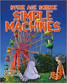 Stone Age Science: Simple Machines by Felicia Law, 9780778718901