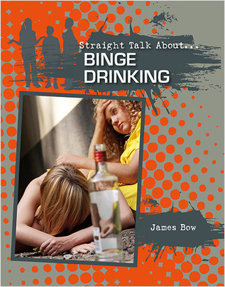 Binge Drinking - 9780778722045 by James Bow, 9780778722045