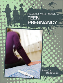 Teen Pregnancy - 9780778721321 by Pamela McDowell, 9780778721321