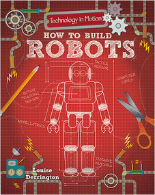 How to Build Robots by Louise Derrington, 9780778733942