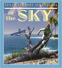 Ten of the Best Adventures in the Sky by David West, 9780778718383