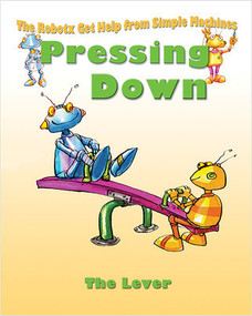 Pressing Down: The Lever - 9780778704225 by Gerry Bailey, 9780778704225